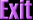 Exit